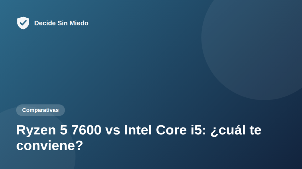 Ryzen 5 7600 vs Intel Core i5: ¿cuál te conviene?
