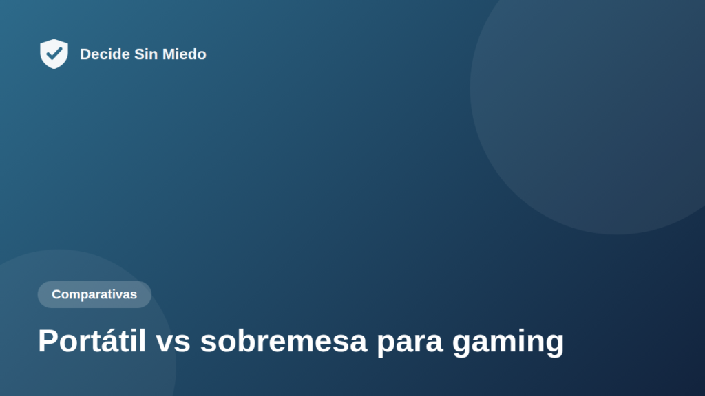 Portátil vs sobremesa para gaming