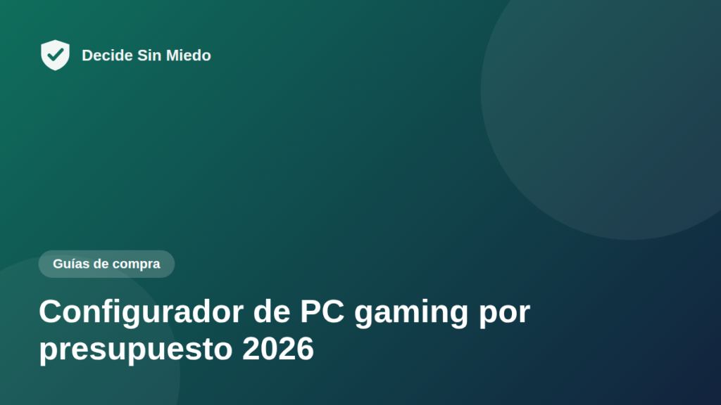 Configurador de PC gaming por presupuesto 2026