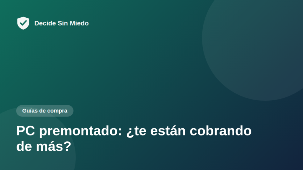 PC premontado: ¿te están cobrando de más?