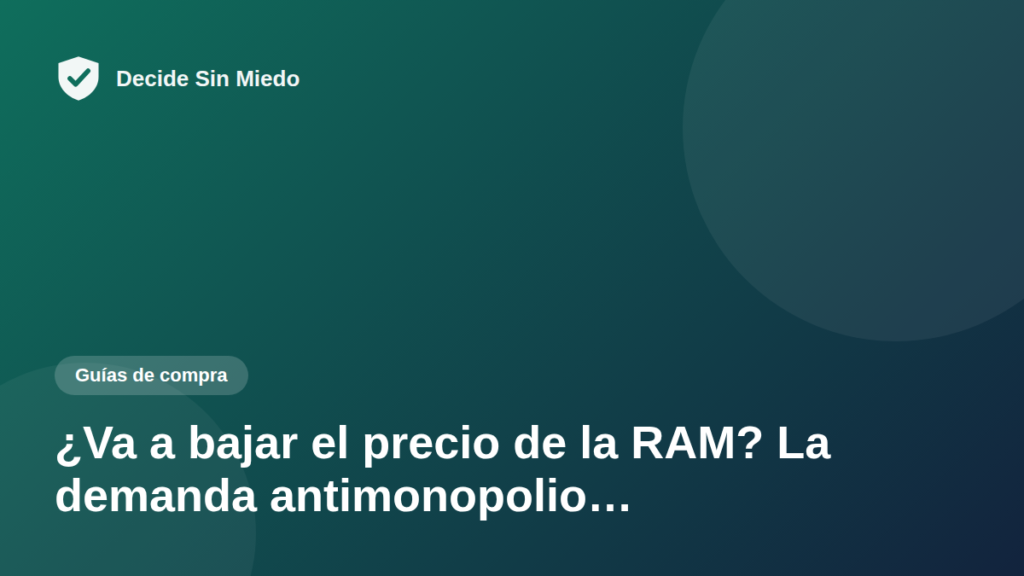 ¿Va a bajar el precio de la RAM? La demanda antimonopolio…