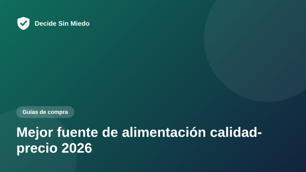 Mejor fuente de alimentación calidad-precio 2026