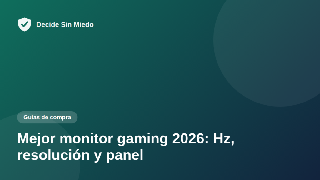Mejor monitor gaming 2026: Hz, resolución y panel