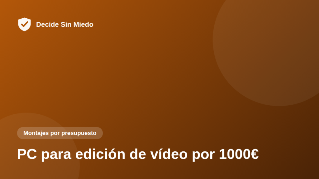 PC para edición de vídeo por 1000€