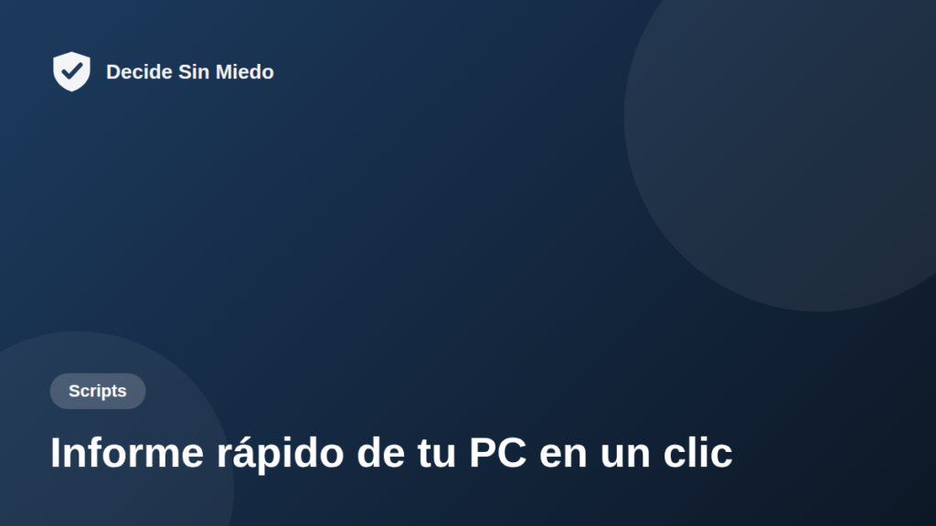 Informe rápido de tu PC en un clic